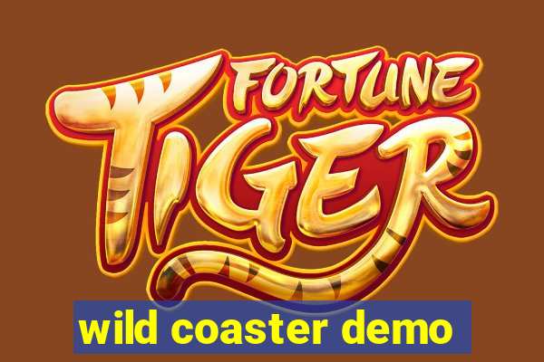 wild coaster demo